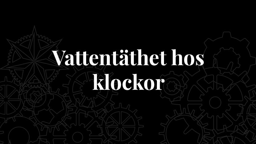 Vattentäthet hos klockor