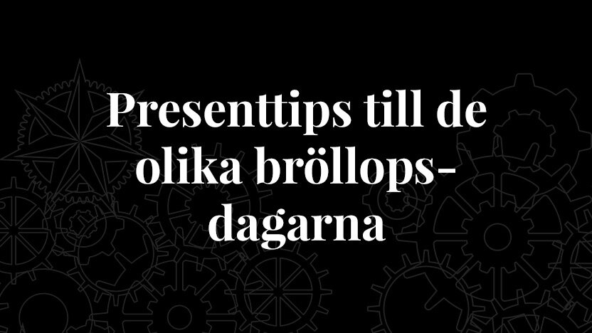 Presenttips till de olika bröllopsdagarna