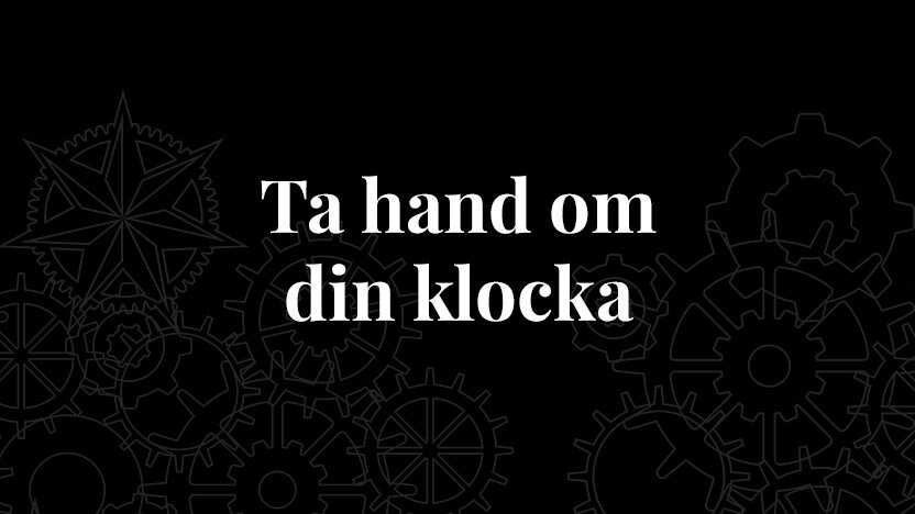 Ta hand om din klocka